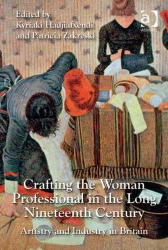 Бумажная книга «Crafting the Woman Professional in the Long Nineteenth Century: Artistry and Industry in Britain» - фото №1