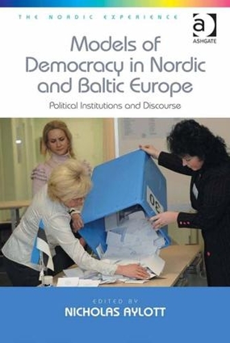 Бумажная книга «Models of Democracy in Nordic and Baltic Europe: Political Institutions and Discourse» - фото №1