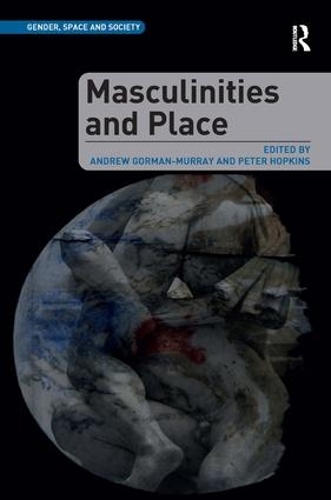 Бумажная книга «Masculinities and Place», авторов Эндрю Горман-Мюррей, Питер Хопкинс - фото №1