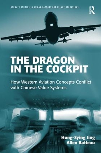Паперова книга «The Dragon in the Cockpit: How Western Aviation Concepts Conflict with Chinese Value Systems», авторів Аллен Батто, Хунг Сінг Джин - фото №1