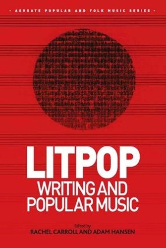 Бумажная книга «Litpop: Writing and Popular Music», авторов Адам Хансен, Рэйчел Кэрролл - фото №1