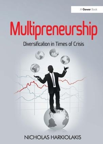 Бумажная книга «Multipreneurship: Diversification in Times of Crisis», автор Николас Харкиолакис - фото №1