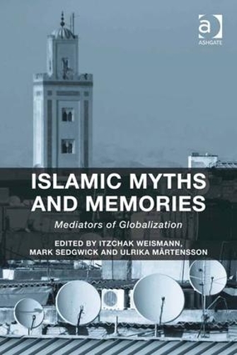 Бумажная книга «Islamic Myths and Memories: Mediators of Globalization» - фото №1