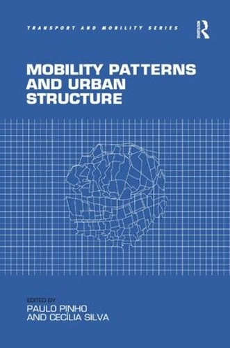 Паперова книга «Mobility Patterns and Urban Structure», авторів Сесілія Сільва, Пауло Піньо - фото №1