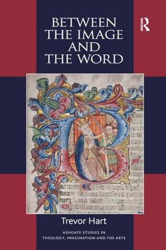 Бумажная книга «Between the Image and the Word: Theological Engagements with Imagination, Language and Literature», автор Тревор Харт - фото №1