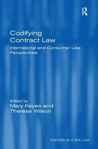 Паперова книга «Codifying Contract Law: International and Consumer Law Perspectives», авторів Мері Кіз, Тереза Вілсон - фото №1