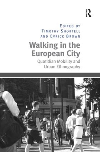 Бумажная книга «Walking in the European City: Quotidian Mobility and Urban Ethnography», авторов Эврик Браун, Тимоти Шортелл - фото №1