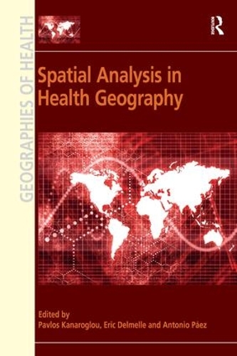 Бумажная книга «Spatial Analysis in Health Geography», авторов Эрик Дельмель, Павлос Канароглу - фото №1