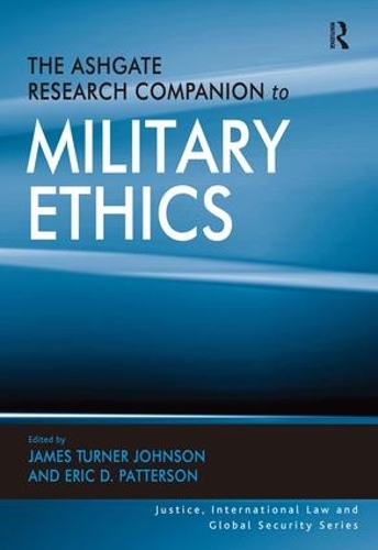 Паперова книга «The Ashgate Research Companion to Military Ethics», авторів Ерік Д. Паттерсон, Джеймс Тернер Джонсон - фото №1