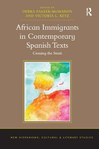 Паперова книга «African Immigrants in Contemporary Spanish Texts: Crossing the Strait», авторів Дебра Фазер-МакМахон, Вікторія Л. Кетц - фото №1