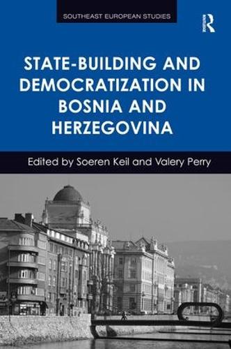 Бумажная книга «State-Building and Democratization in Bosnia and Herzegovina», авторов Соерен Кейль, Валерий Перри - фото №1