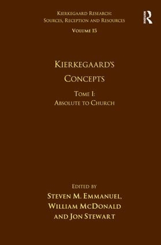 Бумажная книга «Volume 15, Tome I: Kierkegaard's Concepts: Absolute to Church», авторов Стивен М. Эммануэль, Уильям Макдональд - фото №1