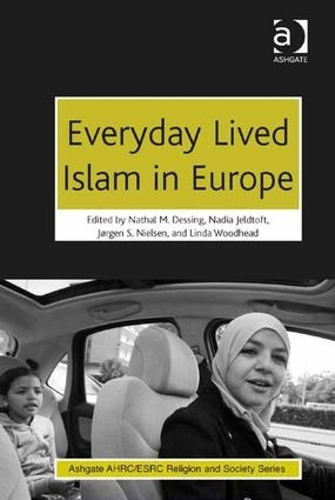 Бумажная книга «Everyday Lived Islam in Europe», авторов Надя Йельдтофт, Натал М. Дессинг - фото №1