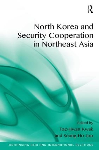 Бумажная книга «North Korea and Security Cooperation in Northeast Asia», авторов Сын Хо Чжу, Тхэ Хван Квак - фото №1