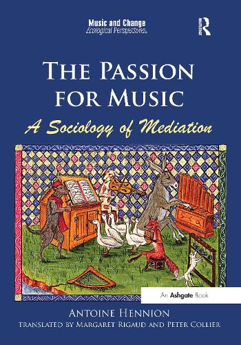 Бумажная книга «The Passion for Music: A Sociology of Mediation», авторов Антуан Хеннион, Маргарет Риго - фото №1