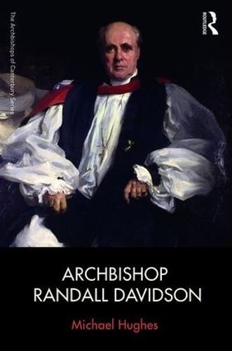 Бумажная книга «Archbishop Randall Davidson», автор Майкл Хьюз - фото №1