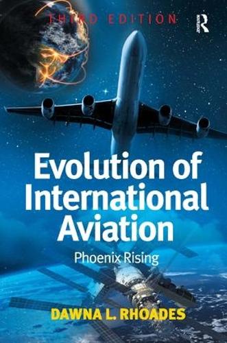Бумажная книга «Evolution of International Aviation: Phoenix Rising», автор Доуна Л. Роудс - фото №1