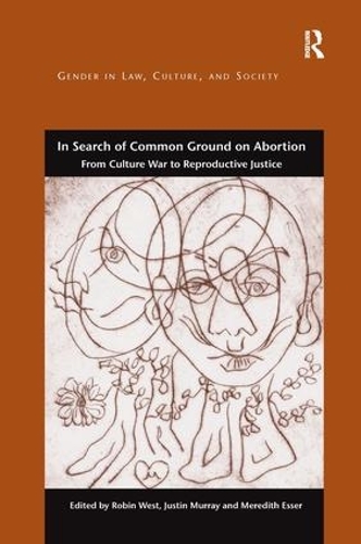 Бумажная книга «In Search of Common Ground on Abortion: From Culture War to Reproductive Justice» - фото №1