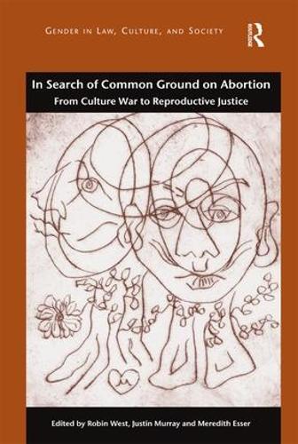 Бумажная книга «In Search of Common Ground on Abortion: From Culture War to Reproductive Justice» - фото №1