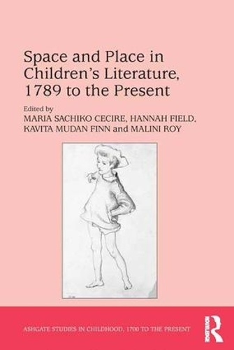 Паперова книга «Space and Place in Children’s Literature, 1789 to the Present», авторів Ханна Філд, Маліні Рой, Марія Сачіко Сесіре - фото №1