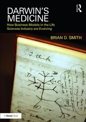 Бумажная книга «Darwin's Medicine: How Business Models in the Life Sciences Industry are Evolving», автор Брайан Д. Смит - фото №1