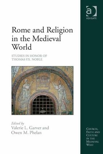 Бумажная книга «Rome and Religion in the Medieval World: Studies in Honor of Thomas F.X. Noble», автор Валери Л. Гарвер - фото №1