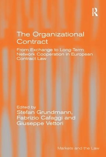 Бумажная книга «The Organizational Contract: From Exchange to Long-Term Network Cooperation in European Contract Law», автор Штефан Грундманн - фото №1