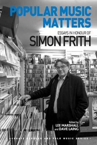 Бумажная книга «Popular Music Matters: Essays in Honour of Simon Frith», авторов Дэйв Лаинг, Ли Маршалл - фото №1