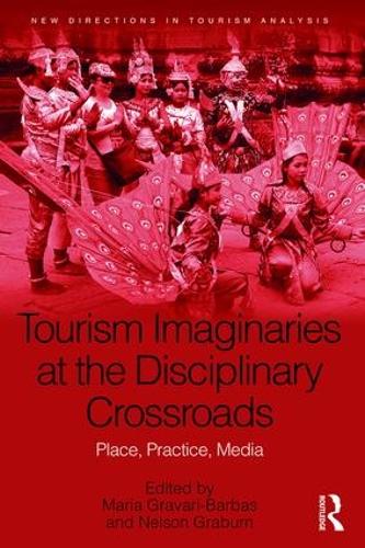 Паперова книга «Tourism Imaginaries at the Disciplinary Crossroads: Place, Practice, Media» - фото №1