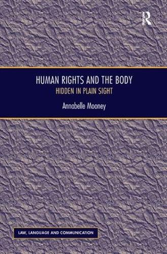 Паперова книга «Human Rights and the Body: Hidden in Plain Sight», автор Аннабель Муні - фото №1