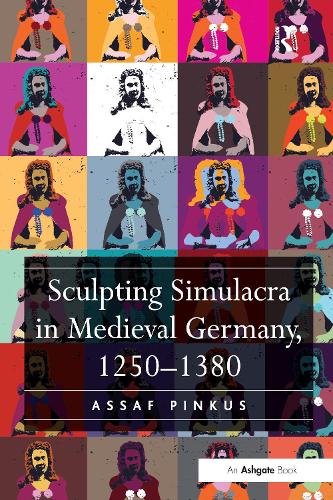 Паперова книга «Sculpting Simulacra in Medieval Germany, 1250-1380», автор Ассаф Пінкус - фото №1