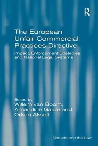 Бумажная книга «The European Unfair Commercial Practices Directive: Impact, Enforcement Strategies and National Legal Systems», авторов Амандин Гард, Виллем ван Бум - фото №1