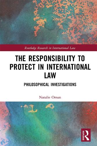 Бумажная книга «The Responsibility to Protect in International Law: Philosophical Investigations», автор Натали Оман - фото №1