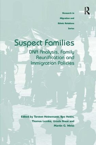 Бумажная книга «Suspect Families: DNA Analysis, Family Reunification and Immigration Policies», авторов Илпо Хелен, Мартин Вайс, Томас Лемке, Торстен Хайнеманн, Урсула Науэ - фото №1