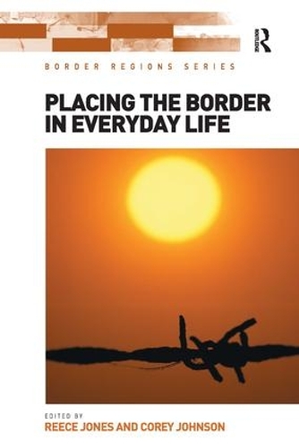 Бумажная книга «Placing the Border in Everyday Life», авторов Кори Джонсон, Рис Джонс - фото №1