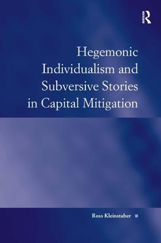 Паперова книга «Hegemonic Individualism and Subversive Stories in Capital Mitigation», автор Росс Кляйнштубер - фото №1