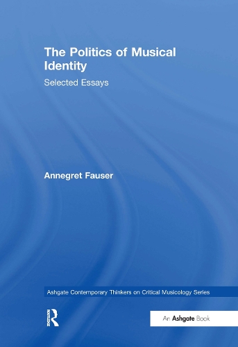 Бумажная книга «The Politics of Musical Identity: Selected Essays», автор Аннегрет Фаузер - фото №1