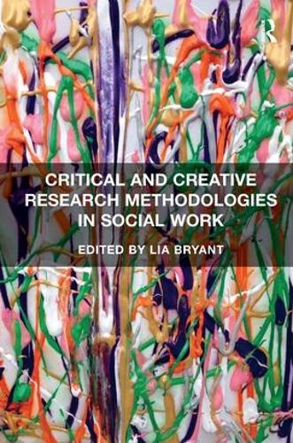 Бумажная книга «Critical and Creative Research Methodologies in Social Work», автор Лия Брайант - фото №1