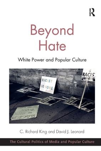 Бумажная книга «Beyond Hate: White Power and Popular Culture», авторов C. Ричард Кинг, Дэвид Дж. Леонард - фото №1