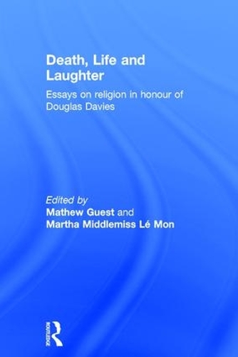 Бумажная книга «Death, Life and Laughter: Essays on religion in honour of Douglas Davies» - фото №1