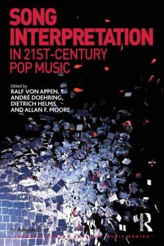 Бумажная книга «Song Interpretation in 21st-Century Pop Music», авторов Аллан Ф. Мур, Андре Доеринг, Ральф фон Аппен - фото №1