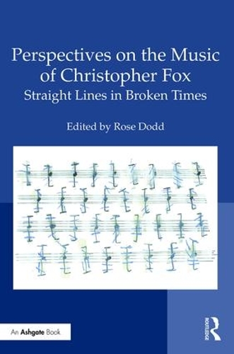 Бумажная книга «Perspectives on the Music of Christopher Fox: Straight Lines in Broken Times» - фото №1