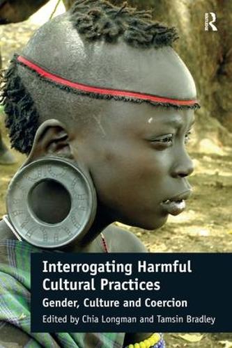 Бумажная книга «Interrogating Harmful Cultural Practices: Gender, Culture and Coercion», авторов Чиа Лонгман, Тэмсин Брэдли - фото №1