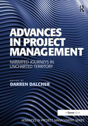 Бумажная книга «Advances in Project Management: Narrated Journeys in Uncharted Territory» - фото №1