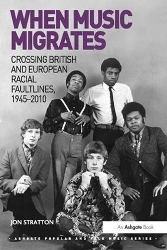 Бумажная книга «When Music Migrates: Crossing British and European Racial Faultlines, 1945–2010», автор Джон Страттон - фото №1