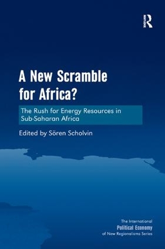 Бумажная книга «A New Scramble for Africa?: The Rush for Energy Resources in Sub-Saharan Africa», автор Серен Шольвин - фото №1