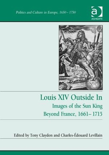 Бумажная книга «Louis XIV Outside In: Images of the Sun King Beyond France, 1661-1715», автор Шарль-Эдуард Левиллен - фото №1