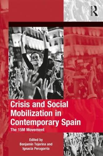 Бумажная книга «Crisis and Social Mobilization in Contemporary Spain: The 15M Movement» - фото №1