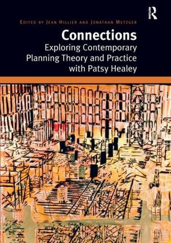 Бумажная книга «Connections: Exploring Contemporary Planning Theory and Practice with Patsy Healey», авторов Жан Хилье, Джонатан Метцгер - фото №1
