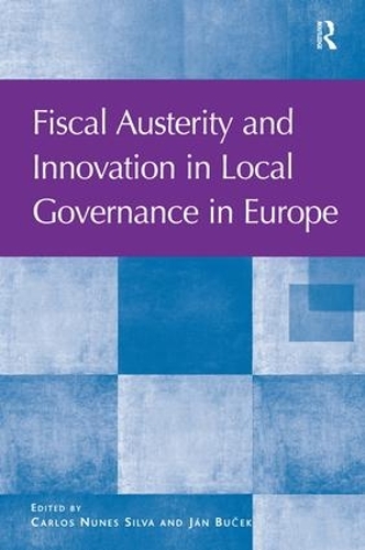 Паперова книга «Fiscal Austerity and Innovation in Local Governance in Europe», автор Карлос Нуньєс Сілва - фото №1